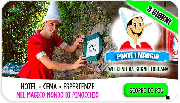 Offerte ponte  1 Maggio con bambini Pinocchio Experience Toscana